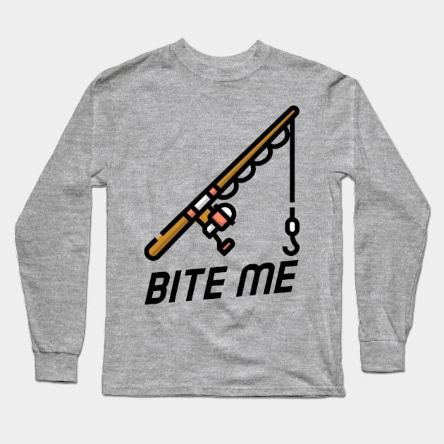 Bite Me Fishing Rod Long Sleeve T-Shirt by GraphicTPro